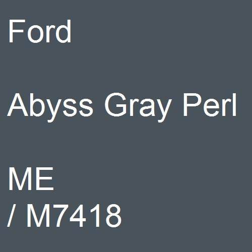 Ford, Abyss Gray Perl, ME / M7418.